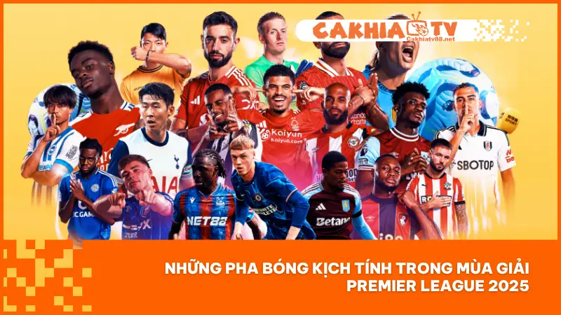 Mùa giải Premier League 2025 đang đi đến những vòng đấu quyết định