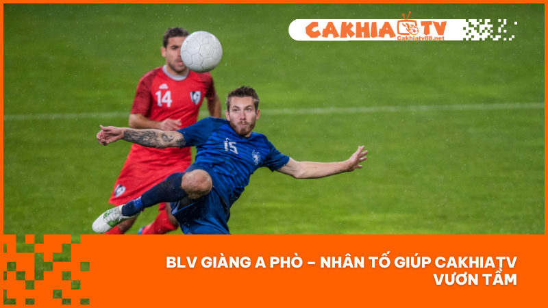 BLV Giàng A Phò – Gương Mặt Dẫn Đầu Xu Hướng BLV Bóng Đá 2 BLV Giàng A Phò – Nhân Tố Giúp CakhiaTV Vươn Tầm